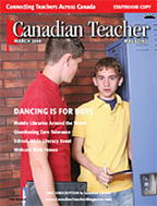 Canadian Teacher Magazine Mar/Apr 2009